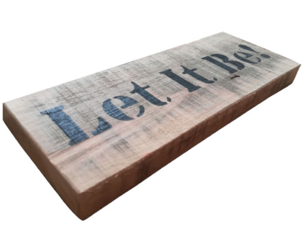 Let It Be - Wall Art: Stencilled Sign